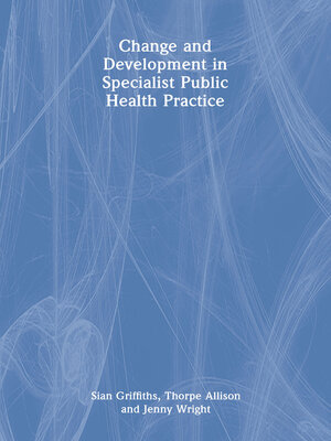 cover image of Change and Development in Specialist Public Health Practice